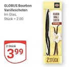 Bourbon Vanilleschoten Angebote von GLOBUS bei GLOBUS Wolfenbüttel für 3,99 €