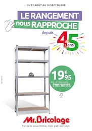 Catalogue Bricolage de Mr.Bricolage à Les Lilas, avec 17 pages Prospectus Bricolage de Mr.Bricolage à Les Lilas: "LE RANGEMENT nous RAPPROCHE depuis 45 ans", 17 pages, 27/08/2025 - 14/09/2025