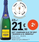 Aop champagne blue top brut - HEIDSIECK & CO. MONOPOLE en promo chez E.Leclerc Rosny-sous-Bois à 21,90 €