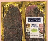 Magret de Canard - Maison Montfort - Super U à Montauban Magret de Canard - Maison Montfort en promo chez Super U Montauban à 15,99 €