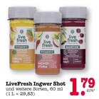 Ingwer Shot Angebote von LiveFresh bei E center Karlsruhe für 1,79 €