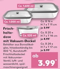 Frischhaltedose mit Vakuum-Deckel bei Kaufland im Bargteheide Prospekt für 3,99 €