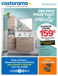 Catalogue Castorama "Des prix pour tout embellir", 36 pages, 08/06/2022 - 27/06/2022 Prospectus Castorama "Des prix pour tout embellir", 36 pages, 08/06/2022 - 27/06/2022