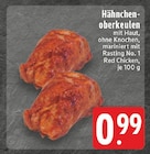 Aktuelles Hähnchenoberkeulen Angebot bei E center in Krefeld ab 0,99 €