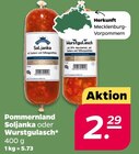 Soljanka oder Wurstgulasch im Netto mit dem Scottie Prospekt Soljanka oder Wurstgulasch von Pommernland im aktuellen Netto mit dem Scottie Prospekt für 2,29 €