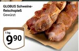Aktuelle Schweinefleisch Angebote bei GLOBUS in Koblenz Aktuelles Schweinefleischspieß Angebot bei GLOBUS in Koblenz ab 9,90 €
