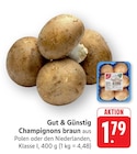 EDEKA Waiblingen - Champignons braun Angebot im Prospekt Champignons braun bei EDEKA im Waiblingen Prospekt für 1,79 €