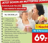 Kurzurlaub für Zwei bei Netto Marken-Discount im Sünching Prospekt für 69,00 €