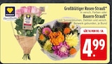 Großblütiger Rosen-Strauß im EDEKA Prospekt Großblütiger Rosen-Strauß von EDEKA Herzstücke im aktuellen EDEKA Prospekt für 4,99 €