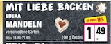Mandeln im EDEKA Prospekt Mandeln von EDEKA im aktuellen EDEKA Prospekt für 1,49 €