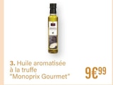 Huile aromatisée à la truffe - Monoprix Gourmet en promo chez Monoprix Champigny-sur-Marne à 9,99 €