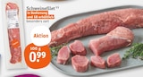 Schweinefilet für 0,99 € bei tegut im Angebot Schweinefilet im aktuellen tegut Prospekt