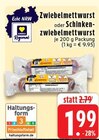 Aktuelle Wurst Angebote bei EDEKA in Mönchengladbach Aktuelles Zwiebelmettwurst Angebot bei EDEKA in Mönchengladbach ab 1,99 €
