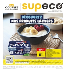 Prospectus Supeco à La Motte-Servolex, "DÉCOUVREZ NOS PRODUITS LAITIERS", 4 pages, 25/03/2025 - 06/04/2025