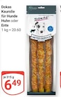 Kaurolle für Hunde Huhn im Angebot bei GLOBUS in Amberg Kaurolle für Hunde Huhn Angebote von Dokas bei GLOBUS Amberg für 6,49 €