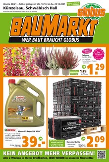Globus-Baumarkt Prospekt für Schwäbisch Hall mit 20 Seiten Globus-Baumarkt Prospekt für Schwäbisch Hall: WER BAUT BRAUCHT GLOBUS, 20 Seiten, 16.10.2021 - 23.10.2021