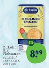 Bio-Flohsamenschalen von Zirkulin im aktuellen tegut Prospekt für 8,49 €