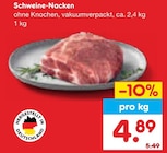 Aktuelles Schweine-Nacken Angebot bei Netto Marken-Discount in Jena ab 4,89 €