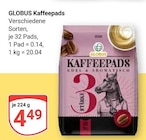 Kaffeepads im Angebot bei GLOBUS in Bad Kreuznach Kaffeepads Angebote von GLOBUS bei GLOBUS Bad Kreuznach für 4,49 €