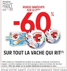 Promo -60% REMISE IMMÉDIATE SUR LE 2ÈME SUR TOUT LA VACHE QUI RIT à  dans le catalogue Intermarché Hyper à Lunel-Viel