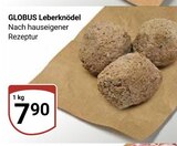 Aktuelles Leberknödel Angebot bei GLOBUS in Saarbrücken ab 7,90 €
