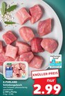 Schinkengulasch im Angebot bei Kaufland in Pulheim Schinkengulasch Angebote von K-PURLAND bei Kaufland Pulheim für 2,99 €