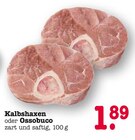 Kalbshaxen im Angebot bei E center in Ludwigshafen Kalbshaxen Angebote bei E center Ludwigshafen für 1,89 €