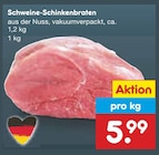 Aktuelle Braten Angebote bei Netto Marken-Discount in Wuppertal Aktuelles Schweine-Schinkenbraten Angebot bei Netto Marken-Discount in Wuppertal ab 5,99 €