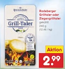 Grilltaler oder Ziegengrilltaler im Netto Marken-Discount Prospekt Grilltaler oder Ziegengrilltaler von Radeberger im aktuellen Netto Marken-Discount Prospekt für 2,99 €