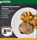 Aktuelles Küchenmeisterfrikadelle Angebot bei GLOBUS in Offenbach (Main) ab 8,00 €