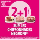 2+1 offert sur les chiffonnades NEGRONI à Intermarché dans Avensan