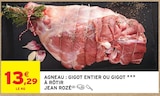 Agneau : gigot entier ou gigot à rôtir - JEAN ROZÉ en promo chez Intermarché Express Tours à 13,29 €