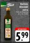 Natives Olivenöl extra im Angebot bei EDEKA in Bergisch Gladbach Natives Olivenöl extra Angebote von Edeka Bio bei EDEKA Bergisch Gladbach für 5,99 €