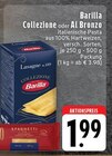 Collezione oder Al Bronzo im Angebot bei EDEKA in Mönchengladbach Collezione oder Al Bronzo Angebote von Barilla bei EDEKA Mönchengladbach für 1,99 €
