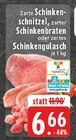 Schinkenschnitzel Angebote bei EDEKA Arnsberg für 6,66 €