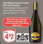 Prosecco Treviso DOC Vino Frizzante im Angebot bei GLOBUS in Gera Prosecco Treviso DOC Vino Frizzante Angebote von Villa Rillago bei GLOBUS Gera für 4,99 €