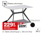 Table céramique L. 120 cm Aria - But à Montpellier Table céramique L. 120 cm Aria en promo chez But Montpellier à 229,99 €
