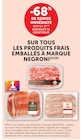 -68% de remise immédiate sur la 2ème barquette identique sur tous les produits frais emballés à marque NEGRONI - NEGRONI en promo chez Super U Saint-Nazaire
