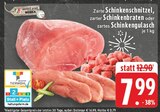 Aktuelles Zarte Schinkenschnitzel Angebot bei EDEKA in Düsseldorf ab 7,99 €