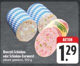 EDEKA Rehau - Broccoli-Schinken Angebot im Prospekt Broccoli-Schinken bei EDEKA im Rehau Prospekt für 1,29 €