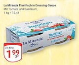 Aktuelle Thunfisch Angebote bei GLOBUS in Bochum Aktuelles Thunfisch in Dressing-Sauce Angebot bei GLOBUS in Bochum ab 1,99 €