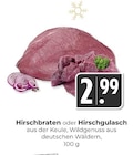 Aktuelle Braten Angebote bei Hieber in Freiburg (Breisgau) Aktuelles Hirschbraten Angebot bei Hieber in Freiburg (Breisgau) ab 2,99 €