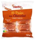 16 PAINS AU CHOCOLAT FORMAT FAMILIAL - NETTO en promo à 3,32 € chez Netto 16 PAINS AU CHOCOLAT FORMAT FAMILIAL - NETTO dans le catalogue Netto