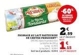 Super U Verneuil-sur-Vienne - Promo Fromage au lait pasteurisé de chèvre Promo Fromage au lait pasteurisé de chèvre à 1,15 € dans le catalogue Super U à Verneuil-sur-Vienne