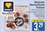 Belgische Meeresfrüchte Pralinen von Edeka im aktuellen EDEKA Prospekt für 3,29 €