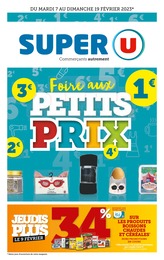 Catalogue Super U avec 36 pages de promos Prospectus Super U, "Foire aux petits prix", pages, 07/02/2023 - 19/02/2023