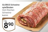GLOBUS Spiesen-Elversberg - Schweinespießbraten Angebot im Prospekt Schweinespießbraten bei GLOBUS im Spiesen-Elversberg Prospekt für 8,90 €
