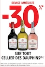 -30% de remise immédiate sur tout Cellier des Dauphins à Intermarché dans Ollé -30% de remise immédiate sur tout Cellier des Dauphins à Intermarché dans Ollé