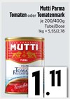 Parma Tomaten oder Tomatenmark bei E xpress im Unterföhring Prospekt für 1,11 €