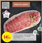 Viande bovine française : rôti rumsteck ou rumsteck à rôtir - JEAN ROZÉ - Intermarché à Caen Viande bovine française : rôti rumsteck ou rumsteck à rôtir - JEAN ROZÉ en promo chez Intermarché Caen à 14,89 €